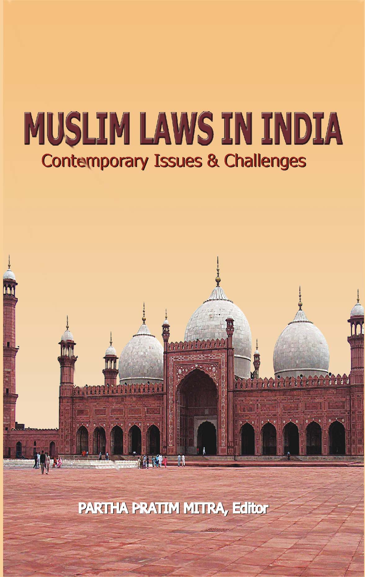 MUSLIM LAWS IN INDIA: Contemporary, Issues and Challenges
